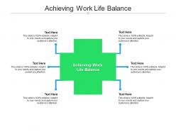 Achieving work life balance ppt powerpoint presentation summary design inspiration cpb