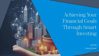 Achieving Your Financial Goals Through Smart Investing PPT Structure AT