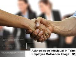 Acknowledge individual in team employee motivation image