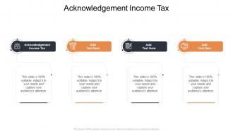 Acknowledgement Income Tax In Powerpoint And Google Slides Cpb