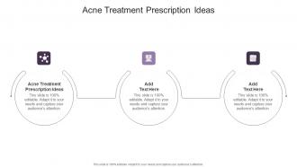 Acne Treatment Prescription Ideas In Powerpoint And Google Slides Cpb