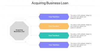 Acquiring Business Loan Ppt Powerpoint Presentation Infographics Brochure Cpb