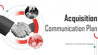 Acquisition Communication Plan Powerpoint Ppt Template Bundles