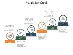 Acquisition credit ppt powerpoint presentation portfolio slideshow cpb