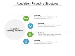 Acquisition financing structures ppt powerpoint presentation professional gridlines cpb