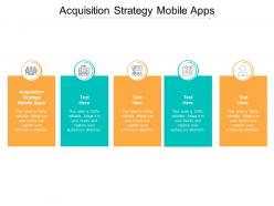 Acquisition strategy mobile apps ppt powerpoint presentation model slide portrait cpb