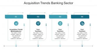 Acquisition trends banking sector ppt powerpoint presentation infographics design ideas cpb
