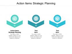 Action items strategic planning ppt powerpoint presentation file designs download cpb