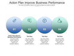 Action plan improve business performance ppt powerpoint presentation slides graphic tips cpb