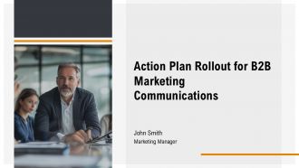 Action Plan Rollout For B2B Marketing Communication PPT Sample AT