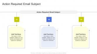 Action Required Email Subject In Powerpoint And Google Slides Cpb