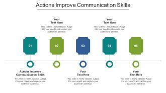 Actions Improve Communication Skills Ppt Powerpoint Presentation Summary Skills Cpb