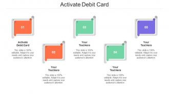Activate Debit Card Ppt Powerpoint Presentation Icon Master Slide Cpb