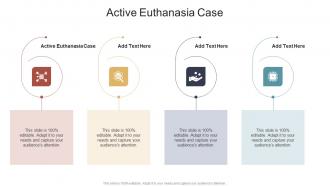 Active Euthanasia Case In Powerpoint And Google Slides Cpb
