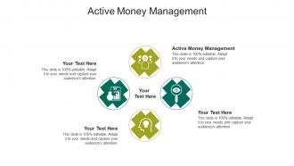 Active money management ppt powerpoint presentation outline icons cpb