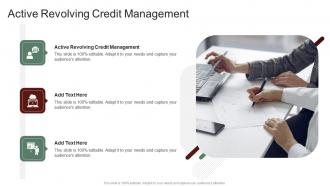 Active Revolving Credit Management In Powerpoint And Google Slides Cpb