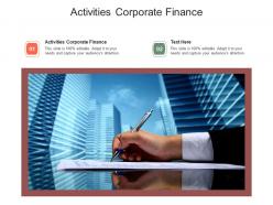 Activities corporate finance ppt powerpoint presentation slides icon cpb