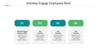 Activities engage employees work ppt powerpoint presentation inspiration slide download cpb