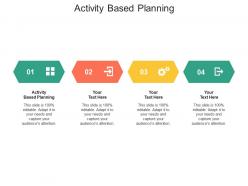 Activity based planning ppt powerpoint presentation show slides cpb