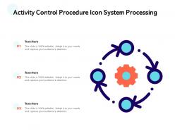 Activity control procedure icon system processing