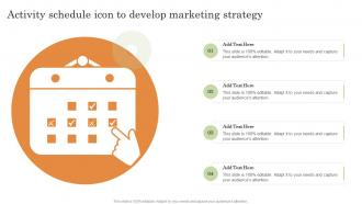 Activity Schedule Icon To Develop Marketing Strategy