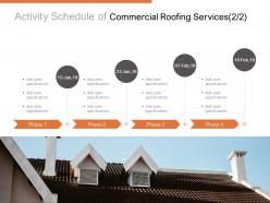 Activity schedule of commercial roofing services management ppt powerpoint presentation pictures