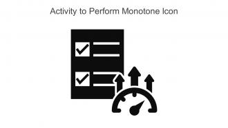 Activity To Perform Monotone Icon In Powerpoint Pptx Png And Editable Eps Format