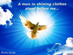 Acts 10 30 a man in shining clothes stood powerpoint church sermon