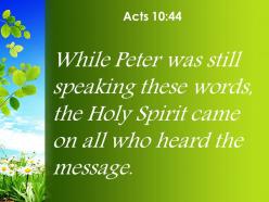 Acts 10 44 peter was still speaking these words powerpoint church sermon