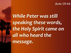 Acts 10 44 the holy spirit came on all powerpoint church sermon