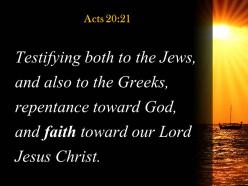Acts 20 21 god in repentance and have faith powerpoint church sermon