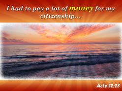 Acts 22 28 i had to pay a lot powerpoint church sermon