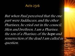 Acts 23 6 the hope of the resurrection of powerpoint church sermon