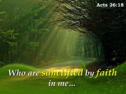 Acts 26 18 who are sanctified by faith powerpoint church sermon