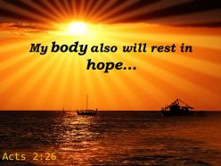 Acts 2 26 my body also will rest powerpoint church sermon