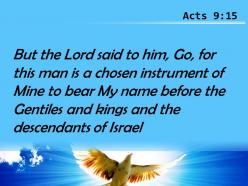 Acts 9 15 this man is my chosen instrument powerpoint church sermon