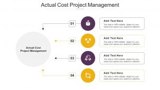 Actual Cost Project Management Ppt Powerpoint Presentation File Infographics Cpb