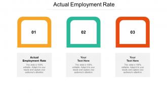 Actual employment rate ppt powerpoint presentation infographics professional cpb