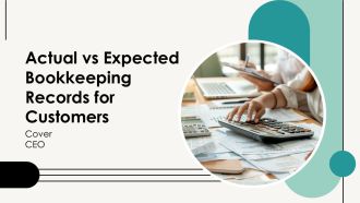 Actual Vs Expected Bookkeeping Records For Customers PPT Graphics AT