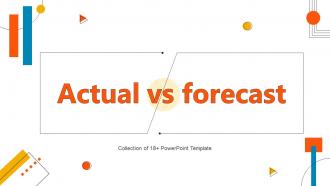 Actual Vs Forecast Powerpoint Ppt Template Bundles