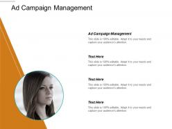 Ad campaign management ppt powerpoint presentation gallery layout cpb