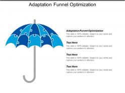 Adaptation funnel optimization ppt powerpoint presentation file formats cpb