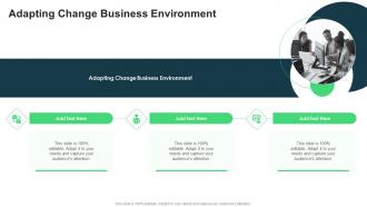 Adapting Change Business Environment In Powerpoint And Google Slides Cpb