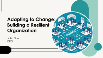 Adapting To Change Building A Resilient Organization PPT Example AT