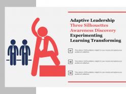 Adaptive leadership three silhouettes awareness discovery experimenting learning transforming