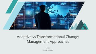 Adaptive Vs Transformational Change Management Approaches PPT Slides AT