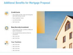 Additional benefits for mortgage proposal ppt powerpoint presentation gallery professional