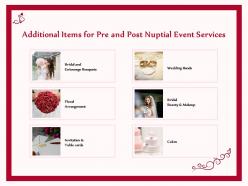 Additional items for pre and post nuptial event services ppt demonstration