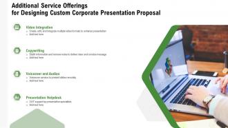 Additional service offerings for designing custom corporate presentation proposal