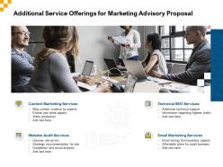 Additional service offerings for marketing advisory proposal ppt powerpoint ideas